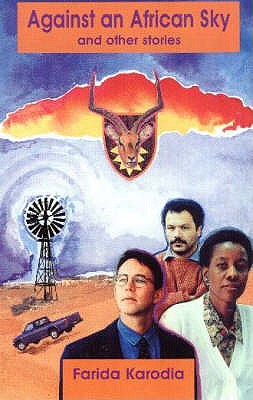 Against an African Sky and Other Stories (Africasouth New Writing)