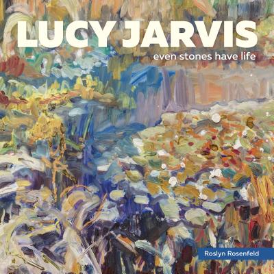 Lucy Jarvis : Even Stones Have Life