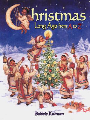 Image for Christmas Long Ago from A to Z (AlphaBasiCs) (AlphaBasiCs Ser.)