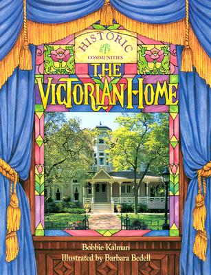 The Victorian Home (Historic Communities)