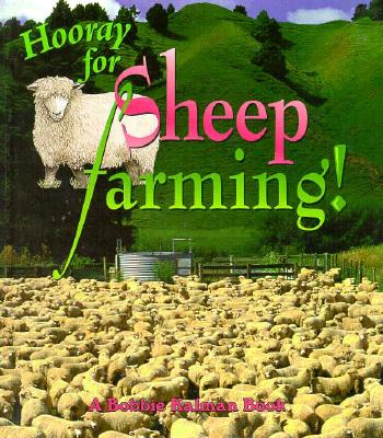 Image for Hooray for Sheep Farming! (Hooray for Farming! Series) Hooray for Sheep Farming! (Hooray for Farming! Series)