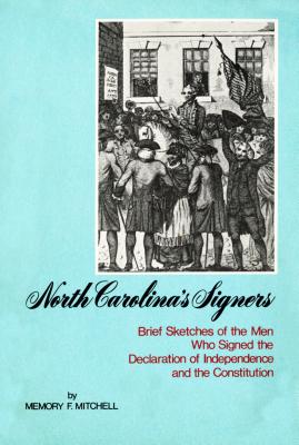 Image for North Carolina's signers: Brief sketches of the men who signed the Declaration of Independence and the Constitution