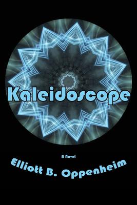 Kaleidoscope, A Novel