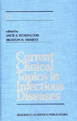 Current Clinical Topics in Infectious Diseases, Volume 13