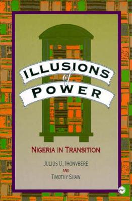 Illusions of Power: Nigeria in Transition