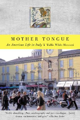 Mother Tongue: An American Life in Italy