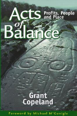 Acts of Balance : Profits, People and Place