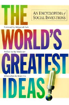 THE WORLD'S GREATEST IDEAS An Encyclopedia of Socal Inventions