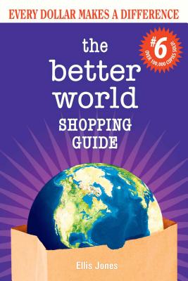 The Better World Shopping Guide #6: Every Dollar Makes a Difference
