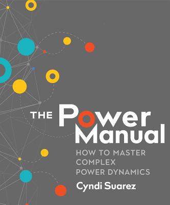 The Power Manual How To Master Complex Power Dynam