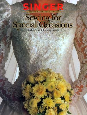 Sewing For Special Occasions (Singer Sewing Reference Library)