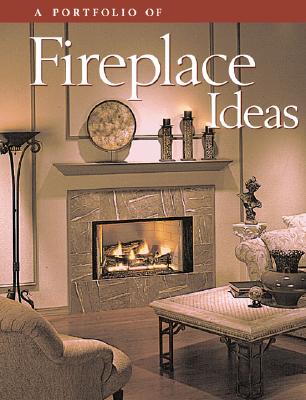 Image for A Portfolio of Fireplace Ideas (Portfolio of Ideas)