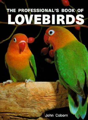The Professional's Book of Lovebirds