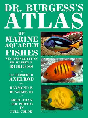 Dr. Burgess's Atlas of Marine Aquarium Fishes