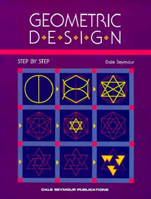 Image for Geometric Design: Step by Step Geometric Design: Step by Step