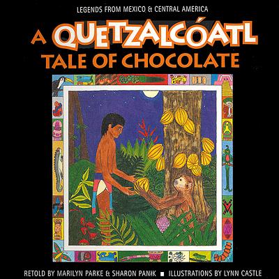 A Quetzalcatl Tale of Chocolate (Quetzalcatl Tales Series)