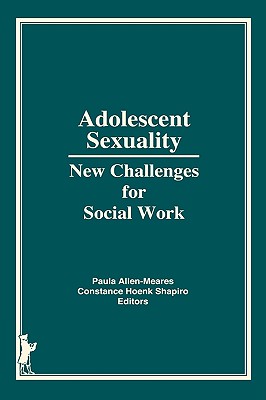 Adolescent Sexuality: New Challenges for Social Work
