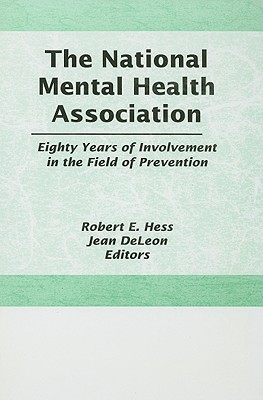 Image for The National Mental Health Association: Eighty Years of Involvement in the Field of Prevention (Prevention in Human Services)