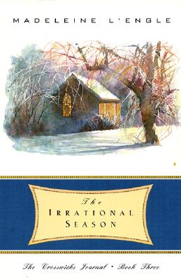 Image for The Irrational Season (The Crosswicks Journal, Book 3)