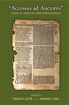 Accessus ad Auctores: Studies in Honor of Christopher Kleinhenz (MEDIEVAL & RENAIS TEXT STUDIES)