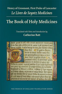 The Book of Holy Medicines (Volume 419) (Medieval and Renaissance Texts and Studies)