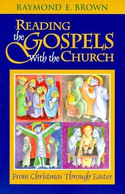 Image for Reading the Gospels With the Church: From Christmas Through Easter