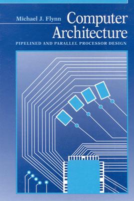 Computer Architecture: Pipelined and Parallel Processor Design: .