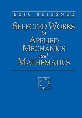 Selected Works in Applied Mechanics and Mathematics
