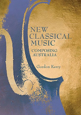 Image for New Classical Music: Composing Australia