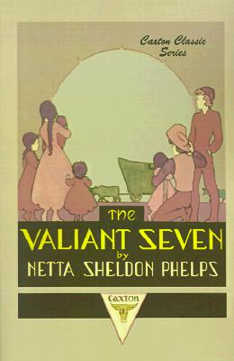 The Valiant Seven (Caxton Classic Series)