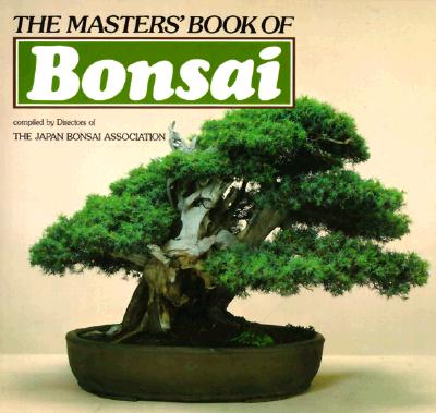 The Masters' Book Of Bonsai