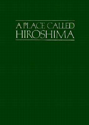 A Place Called Hiroshima
