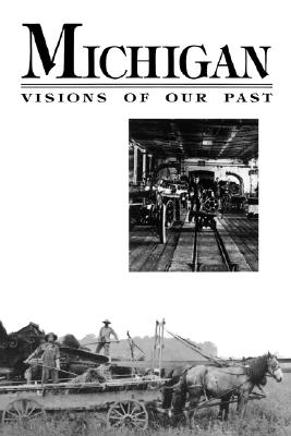 Image for Michigan Visions of Our Past Michigan Visions of Our Past