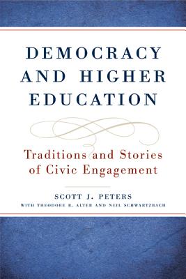 Democracy and Higher Education: Traditions and Stories of Civic Engagement (Transformations in Higher Education)
