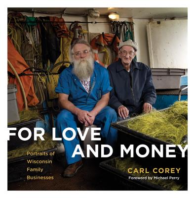 For Love and Money: Portraits of Wisconsin Family Businesses