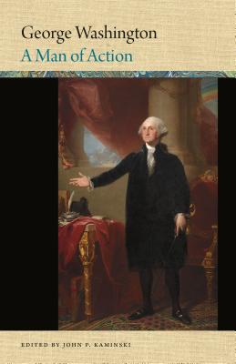 Image for George Washington: A Man of Action (Word Portraits of America's Founders) George Washington: A Man of Action (Word Portraits of America's Founders)