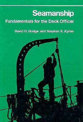 Seamanship: Fundamentals for the Deck Officer (Fundamentals of Naval Science)
