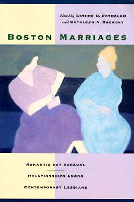 Boston Marriages: Romantic but Asexual Relationships Among Contemproary Lesbians