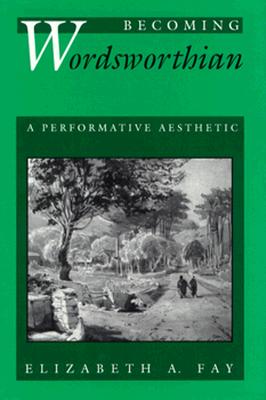 Becoming Wordsworthian: A Performative Aesthetic