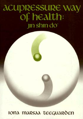 Image for Acupressure Way of Health: Jin Shin Do