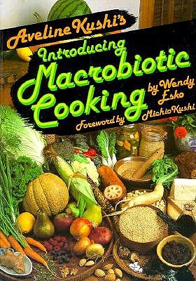 Image for Aveline Kushi's Introducing Macrobiotic Cooking