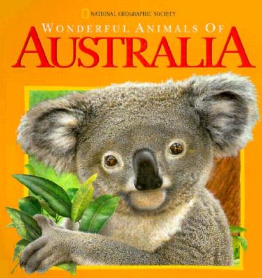 Image for Wonderful Animals of Australia (National Geographic Action Book) Wonderful Animals of Australia (National Geographic Action Book)