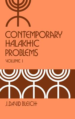 Contemporary Halakhic Problems - Volume I (Library Of Jewish Law & Ethics, Volume IV)