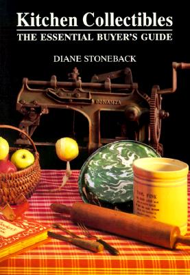 KITCHEN COLLECTIBLES The Essential Buyer's Guide