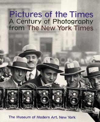 Pictures of the Times: A Century of Photography from The New York Times