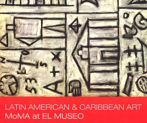 Latin American & Caribbean Art: MoMA At El Museo