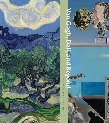 Image for Van Gogh, Dal, and Beyond: The World Reimagined Van Gogh, Dal, and Beyond: The World Reimagined
