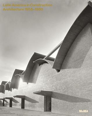 Latin America in Construction: Architecture 19551980