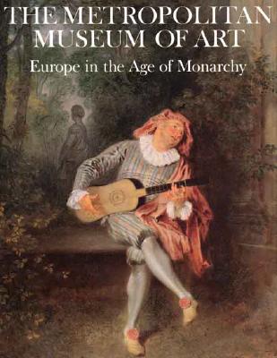 The Metropolitan Museum of Art: Europe in the Age of Monarchy