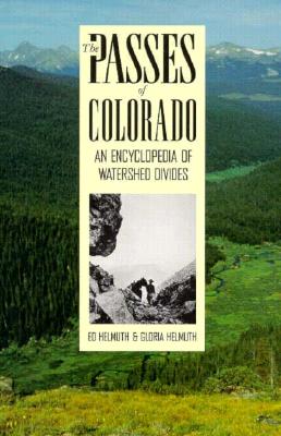 The Passes of Colorado: An Encyclopedia of Watershed Divides (The Pruett Series)